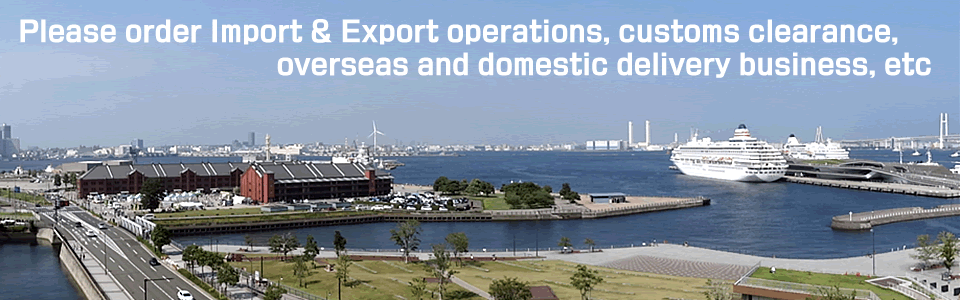 Import & Export work, customs clearance, international and domestic delivery at Yokohama in Kanagawa to Trade Express Corporation.